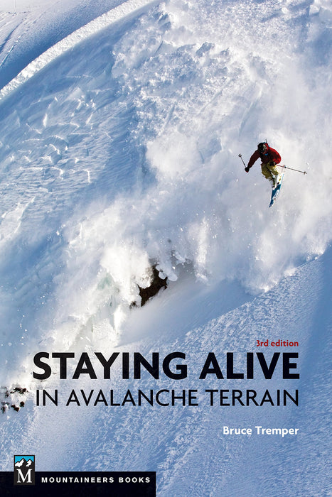 Staying Alive in Avalanche Terrain Book