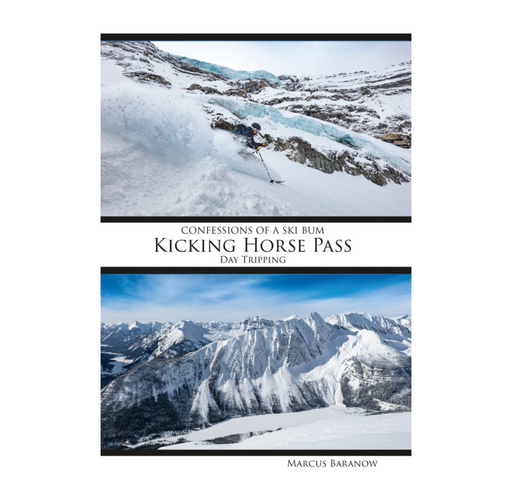 Kicking Horse Pass: Day Tripping - Confessions of a Ski Bum - SkiUphill/RunUphill