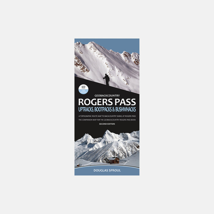 Rogers Pass Map - Uptracks, Bootpacks & Bushwacks